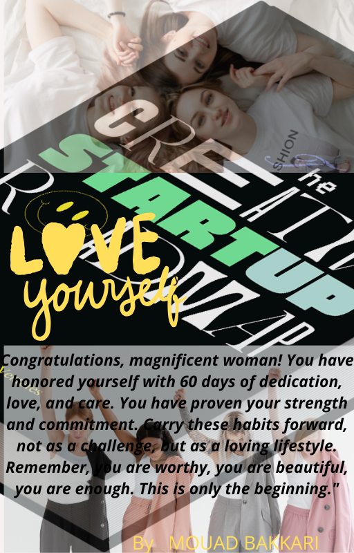 "Your 60-Day Challenge to Beauty, Fitness & Glow: LOVE YOUR SELF"