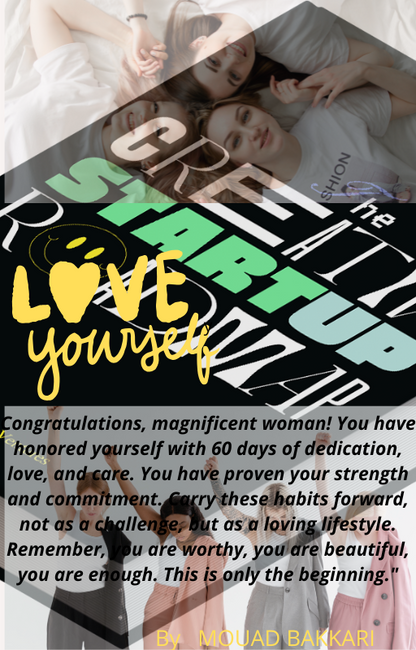 "Your 60-Day Challenge to Beauty, Fitness & Glow: LOVE YOUR SELF"